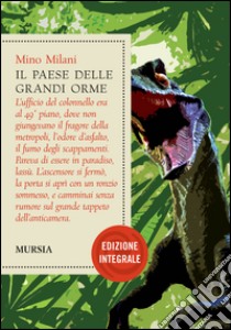 Il paese delle grandi orme. Ediz. integrale libro di Milani Mino