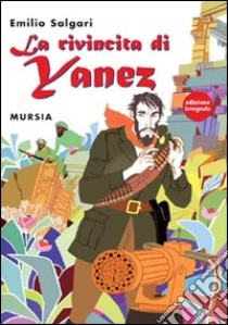 La rivincita di Yanez libro di Salgari Emilio