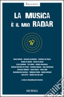 La musica è il mio radar libro di Nuzzolo M. (cur.)