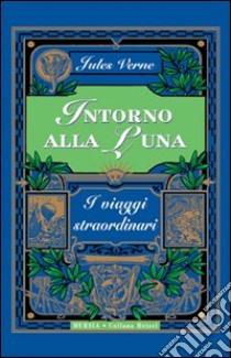 Intorno alla luna libro di Verne Jules