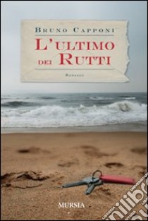 L'ultimo dei rutti libro di Capponi Bruno