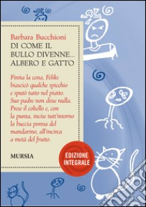 Di come il bullo divenne albero e gatto libro di Bucchioni Barbara