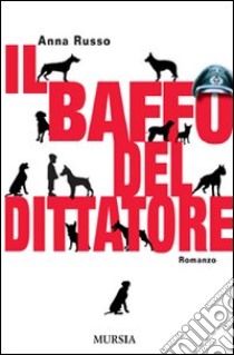 Il baffo del dittatore libro di Russo Anna