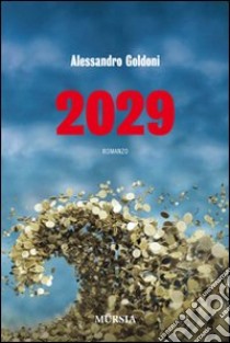 2029 libro di Goldoni Alessandro