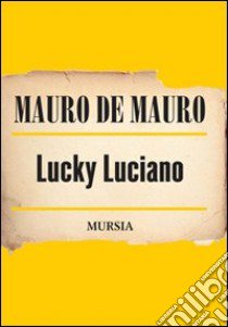 Lucky Luciano libro di De Mauro Mauro