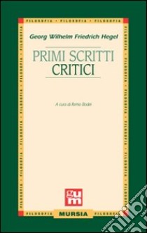 Primi scritti critici libro di Hegel Friedrich