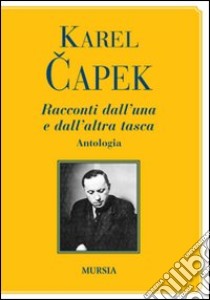 Racconti dall'una e dall'altra tasca libro di Capek Karel