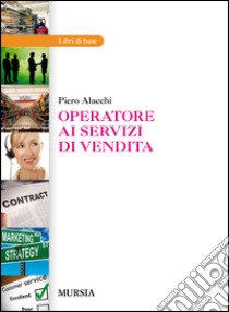 Operatore ai servizi di vendita libro di Alacchi Piero