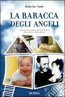 La baracca degli angeli libro di Gatti Roberto