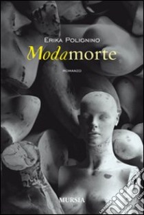 Modamorte libro di Polignino Erika