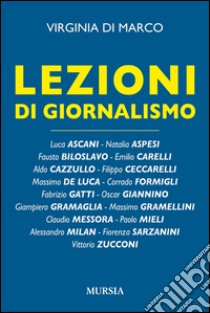 Lezioni di giornalismo libro di Di Marco Virginia