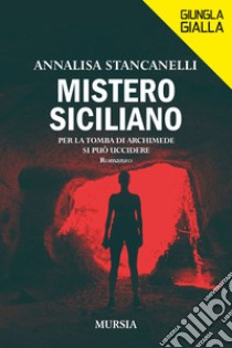 Mistero siciliano libro di Stancanelli Annalisa