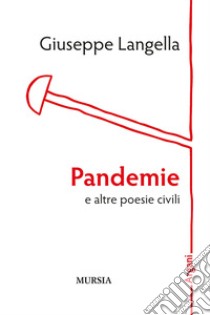 Pandemie e altre poesie civili libro di Langella Giuseppe