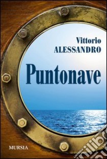 Puntonave libro di Alessandro Vittorio