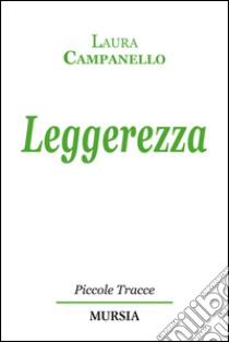 Leggerezza libro di Campanello Laura