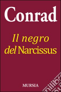 Il negro del Narcissus libro di Conrad Joseph