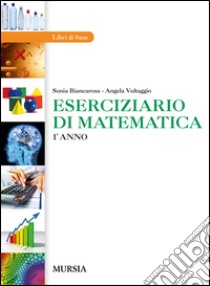 Eserciziario di matematica. Operatori del benessere. Addetti alla ristorazione e alle vendite. Per gli Ist. professionali. Con e-book. Con espansione online. Vol. 1 libro di Biancarosa Sonia; Vultaggio Angela