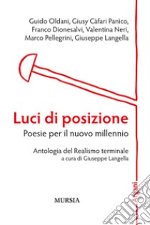 Luci di posizione. Poesie per il nuovo millennio libro di Langella G. (cur.)