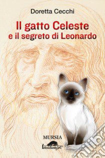 Il gatto celeste e il segreto di Leonardo libro di Cecchi Doretta