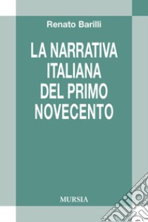 La letteratura italiana del primo Novecento libro di Barilli Renato