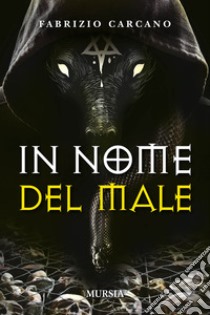 In nome del male libro di Carcano Fabrizio