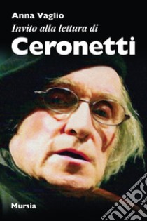 Invito alla lettura di Ceronetti libro di Vaglio Anna