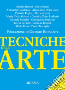 Tecniche dell'arte. Vol. 1 libro di Baroni S. (cur.); Mander M. (cur.)