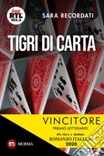 Tigri di carta libro di Recordati Sara