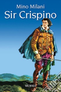 Sir Crispino libro di Milani Mino