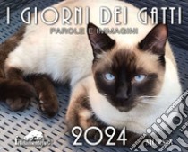 Giorni dei gatti. Calendario 2024 (I) libro