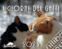 Giorni dei gatti. Calendario 2025 (I) libro