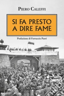 Si fa presto a dire fame libro di Caleffi Piero