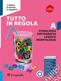 TUTTO IN REGOLA  A + B + C + PRONTI PER L'ESAME libro di ALLEGRO F - BUSNELLI D - CAPPELLINI G