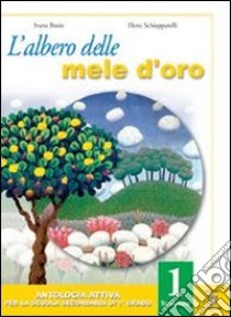 L'albero delle mele d'oro. Testo base-Altri orizzonti. Con quaderno e materiali per il docente. Per la Scuola media libro di Bosio Ivana, Schiapparelli Elena