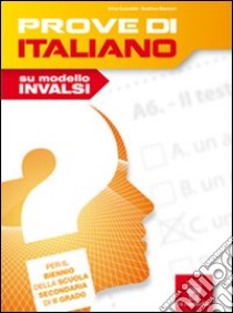 Prove di italiano. Su modello INVALSI. Per le Scuole superiori. Con espansione online libro di Guaraldo E., Mazzoni B.