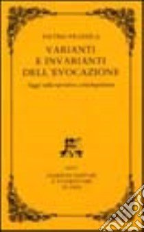 Varianti e invarianti dell'evocazione. Saggi sulla narrativa contemporanea libro di Frassica Pietro