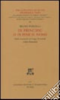 In principio o in fine il nome. Studi onomastici su Verga, Pirandello e altro Novecento libro di Porcelli Bruno