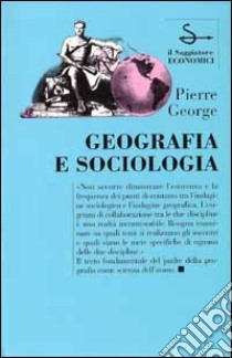 Geografia e sociologia libro di GEORGE PIERRE