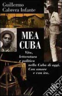 Mea Cuba libro di Cabrera Infante Guillermo