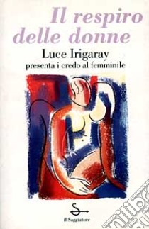 Il Respiro delle donne libro di Irigaray Luce