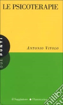 Le Psicoterapie libro di Vitolo Antonio