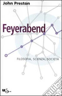 Feyerabend libro di Preston John