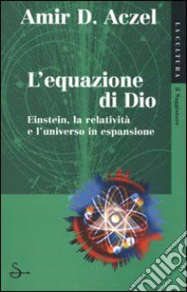 L'equazione di Dio libro di Aczel Amir D.