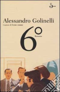 Sesto grado libro di Golinelli Alessandro