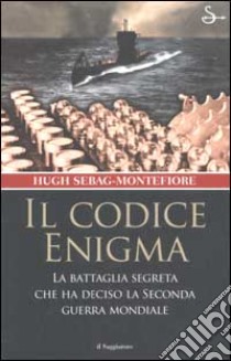 Il codice enigma libro di Sebag Montefiore Hugh