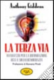 La terza via libro di Giddens Anthony