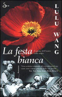 La festa bianca libro di Wang Lulu