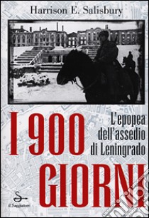 I 900 giorni libro di Salisbury Harrison E.