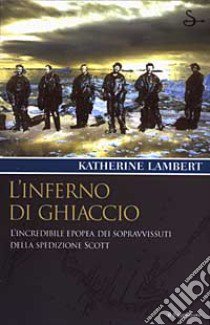 L'inferno di ghiaccio libro di Lambert Katherine