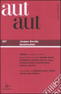 Aut aut. Vol. 327: Jacques Deridda decostruzioni libro